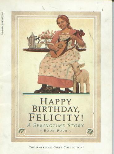 Happy Birthday Felicity: A Springtime Story Book Four American Girls