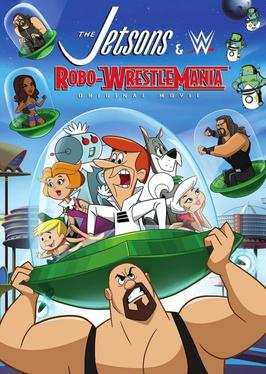 Jetsons & WWE: Robo-WrestleMania! Jetsons & WWE: Robo-WrestleMania!