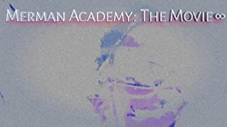 Merman Academy: The Movie