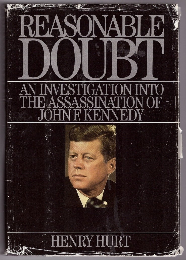 Reasonable Doubt: An Investigation into the Assassination of John F. Kennedy