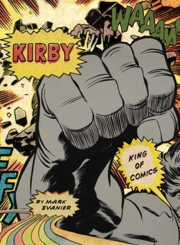 Kirby: King of Comics by Mark Evanier (2008-02-22)