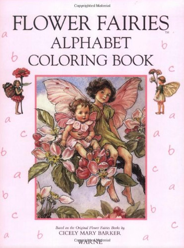 Flower Fairies Alphabet Coloring Book ages 4-6 and 6-12: 6 x 9 inches 15,24 x 22,86 cm 100 pages Flower Fairies Alphabet Coloring Book ages 4-6 and 6-12 (French Edition)