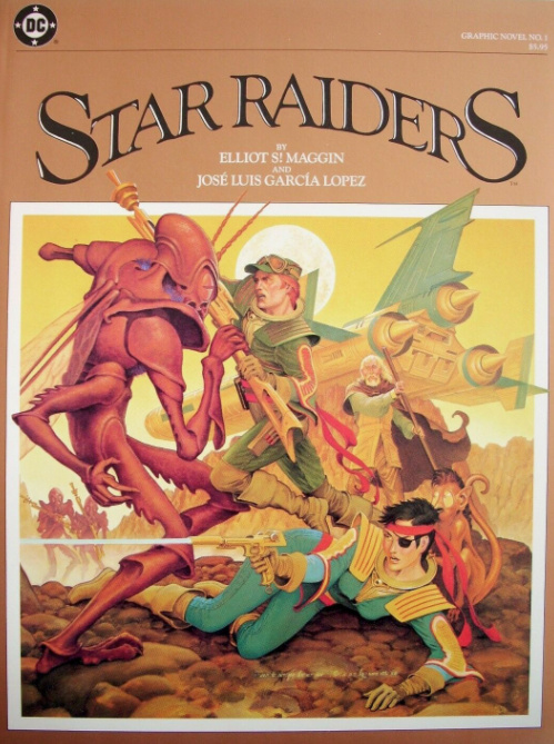 STAR RAIDERS #1 Elliot Maggin Garcia Lopez 1st Ed. 1983