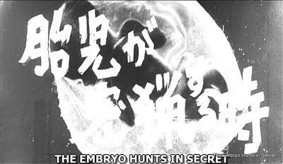 The Embryo Hunts in Secret