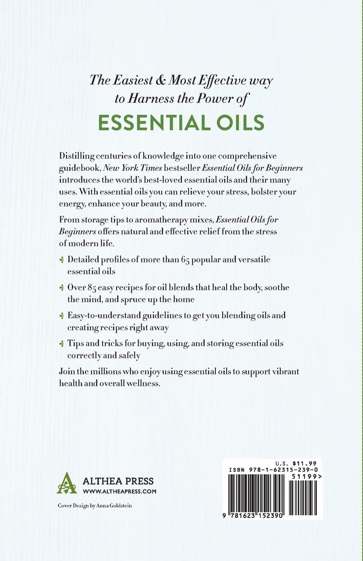 Essential Oils for Beginners: The Guide to Get Started with Essential Oils and Aromatherapy