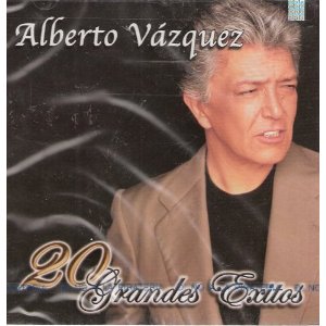 Alberto Vazquez - 20 Grandes Exitos 