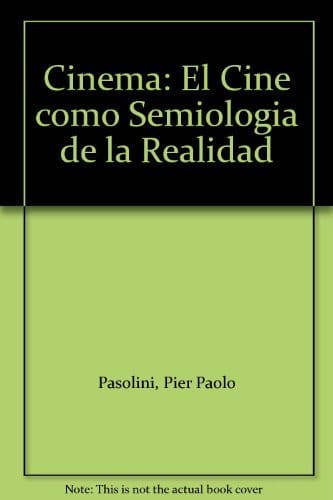 Cinema: El cine como Semiología de la Realidad