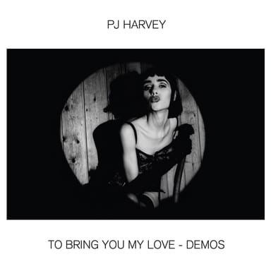 To Bring You My Love-Demos