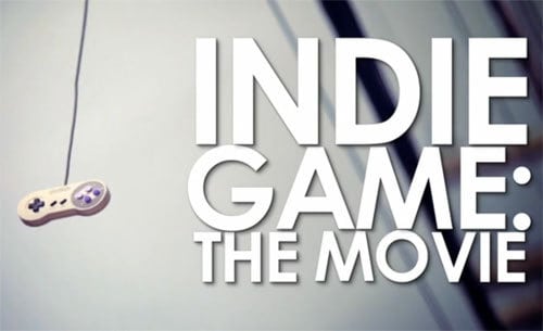 Indie Game: The Movie