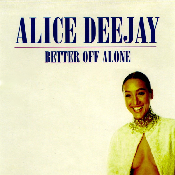 Alice Deejay: Better Off Alone
