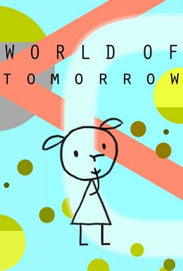 World of tomorrow (film series)