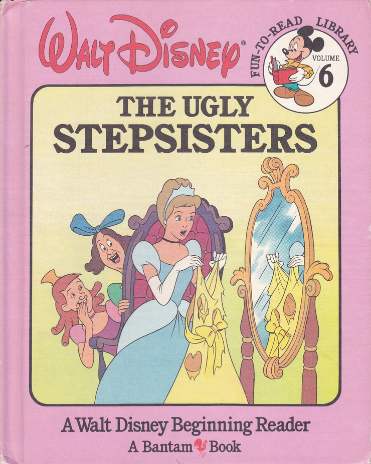 The Ugly Stepsisters (Walt Disney Fun-To-Read Library Volume 6)