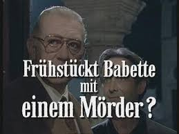 Frühstückt Babette mit einem Mörder?