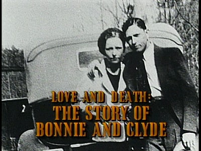 Love and Death: The Story of Bonnie & Clyde