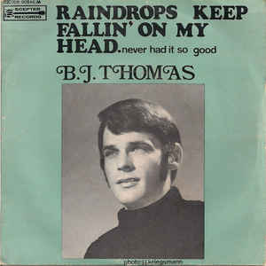 Raindrops Keep Falling on my Head