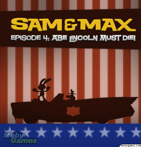 Sam & Max Episode 104: Abe Lincoln Must Die!