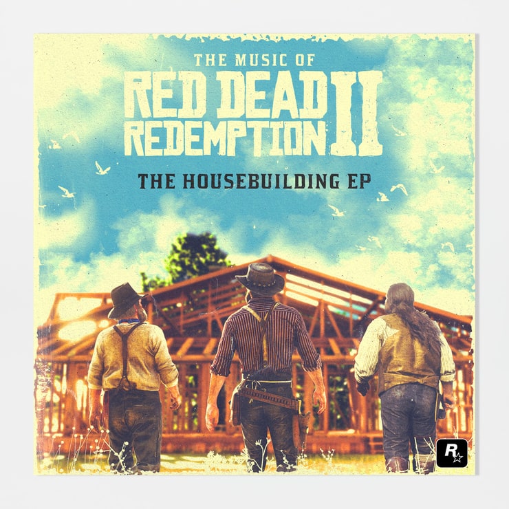 The Music of Red Dead Redemption 2: The Housebuilding EP