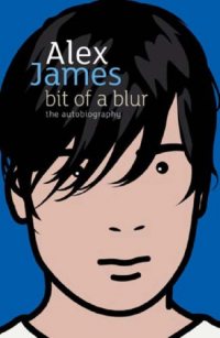 Bit Of A Blur: The Autobiography