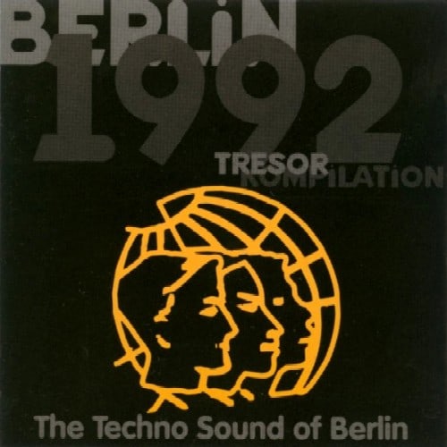 Tresor, Vol. 1: The Techno Sound of Berlin (A Tresor Kompilation)