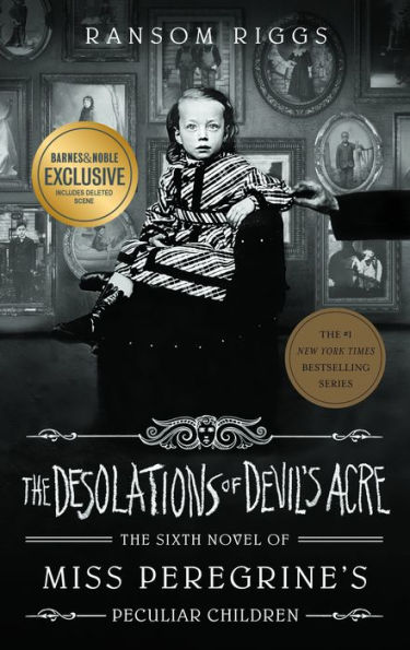Desolations of Devil's Acre: The Sixth Novel of Miss Peregrine's Peculiar Children (B&N Exclusive Edition)