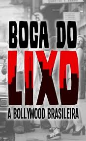 Boca do Lixo: A Bollywood Brasileira