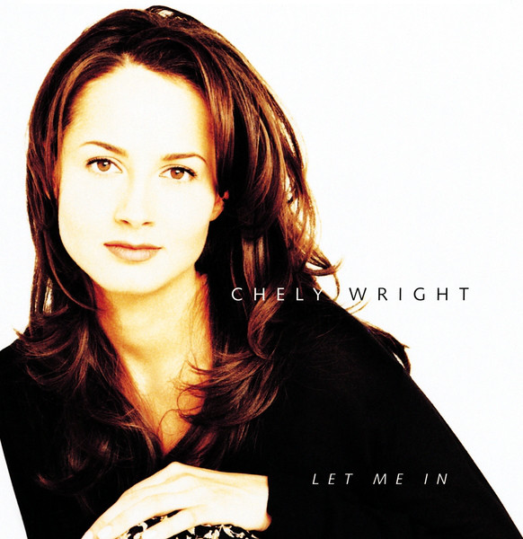 Chely Wright - Let Me In Chely Wright - Let Me In