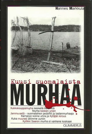 Kuusi suomalaista murhaa