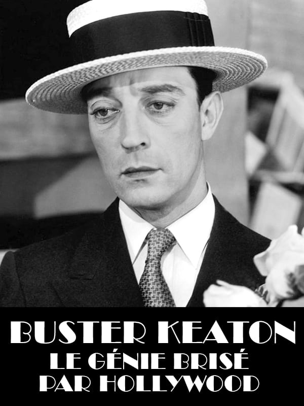 Buster Keaton, the Genius Destroyed by Hollywood (2018)