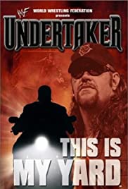 WWE: Undertaker - This Is My Yard