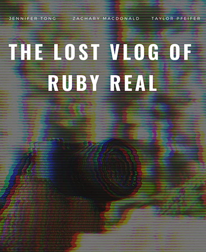 The Lost Vlog of Ruby Real