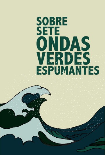 Sobre sete ondas verdes espumantes