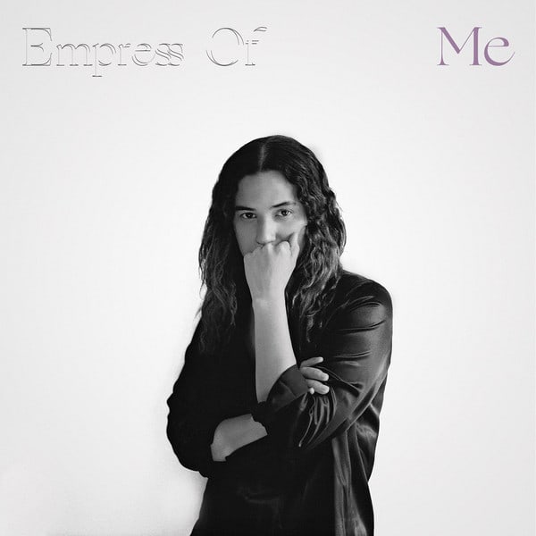 Empress of - Me