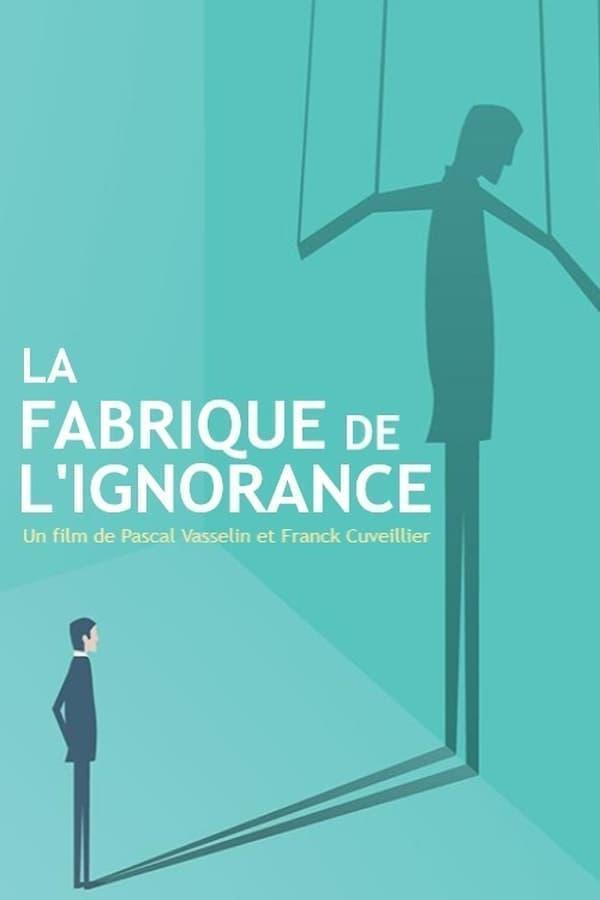 La fabrique de l'ignorance