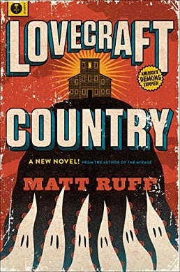 Lovecraft Country (by Matt RUFF)