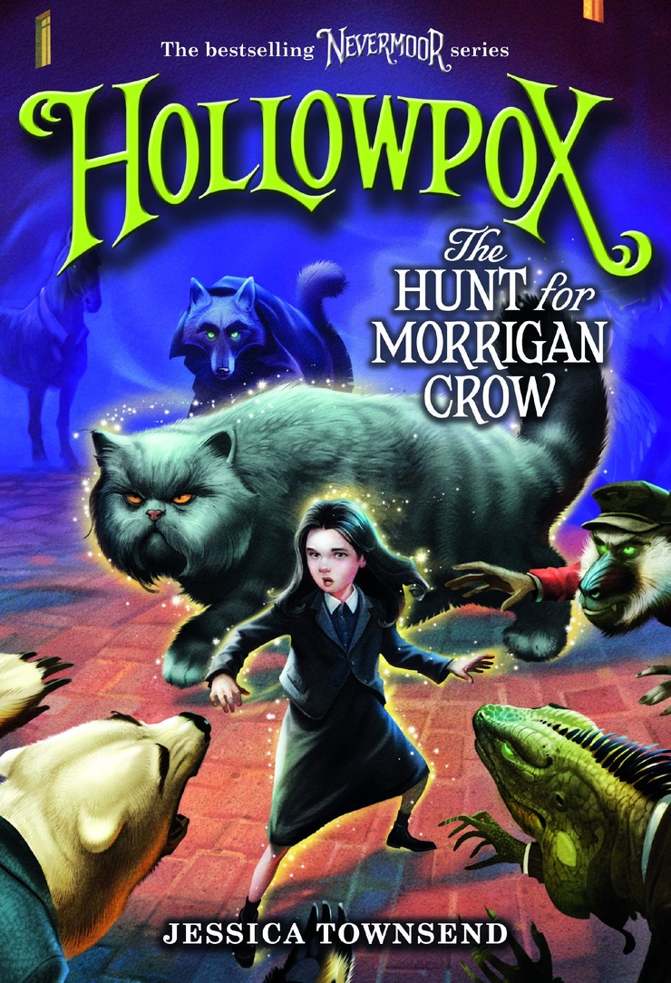 Hollowpox: The Hunt for Morrigan Crow (Nevermoor, Book 3)