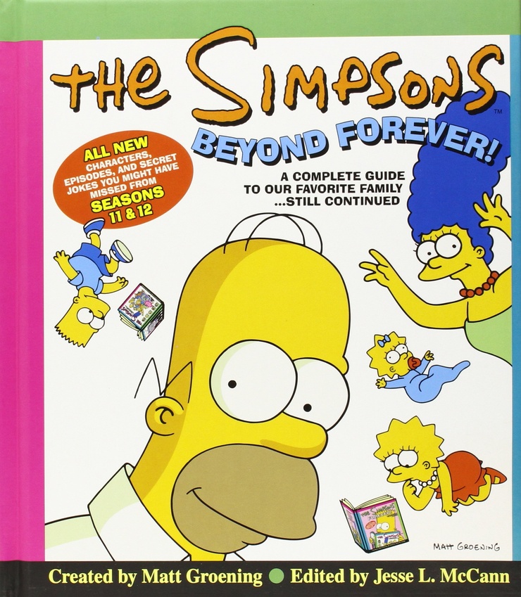 The Simpsons Beyond Forever!: A Complete Guide to Our Favorite Family...Still Continued