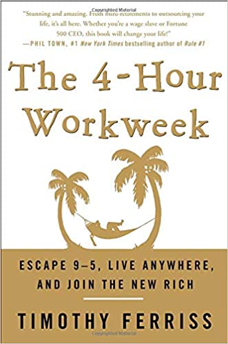 The 4-Hour Workweek: Escape 9-5, Live Anywhere, and Join the New Rich