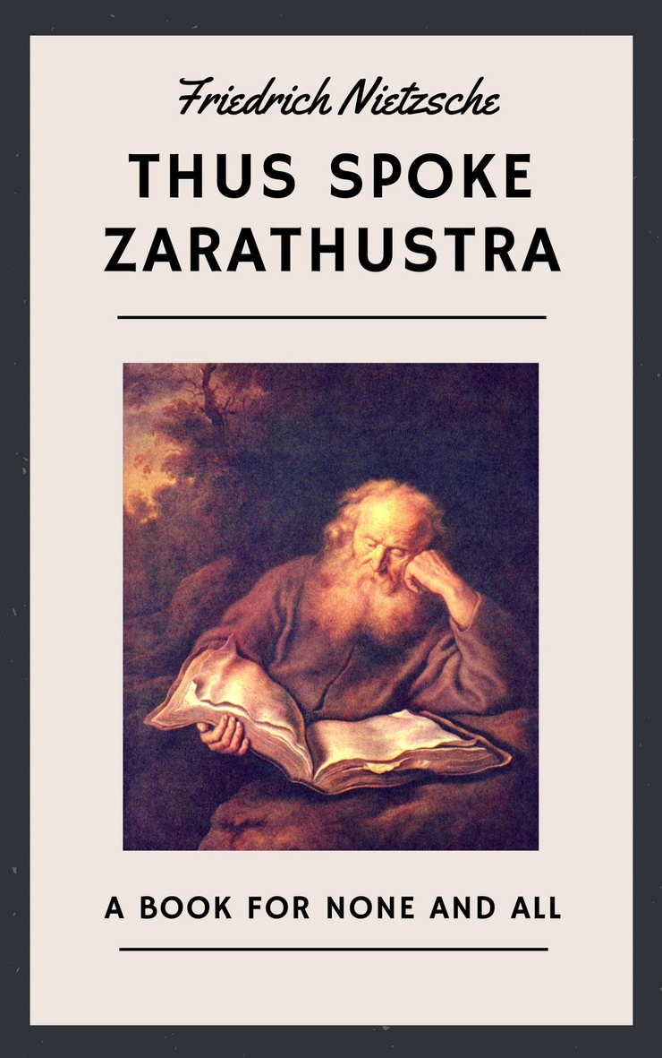 Thus Spoke Zarathustra: A Book for None and All