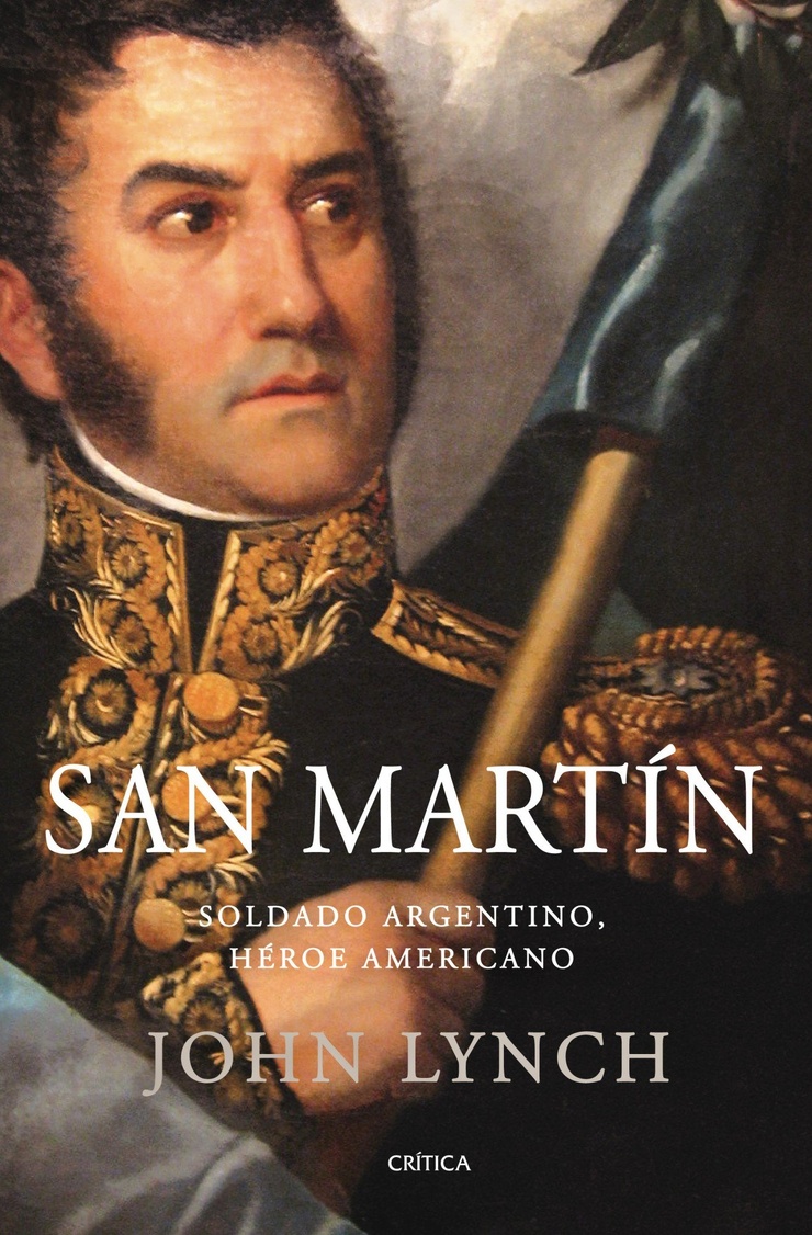 San Martín: Soldado argentino, héroe americano