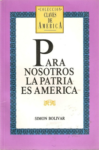 Para nosotros la patria es América