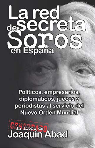 La Red Secreta de Soros en España