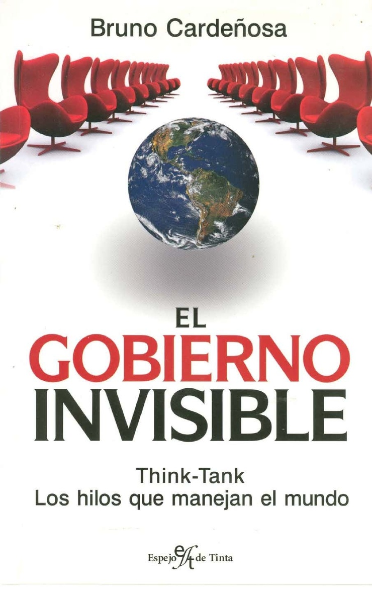 El gobierno invisible. Think-tank: los hilos que manejan el mundo