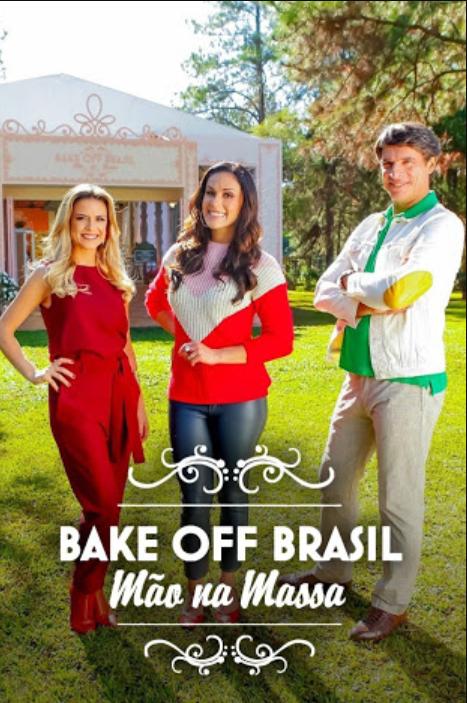 Bake Off Brasil: Mão na Massa