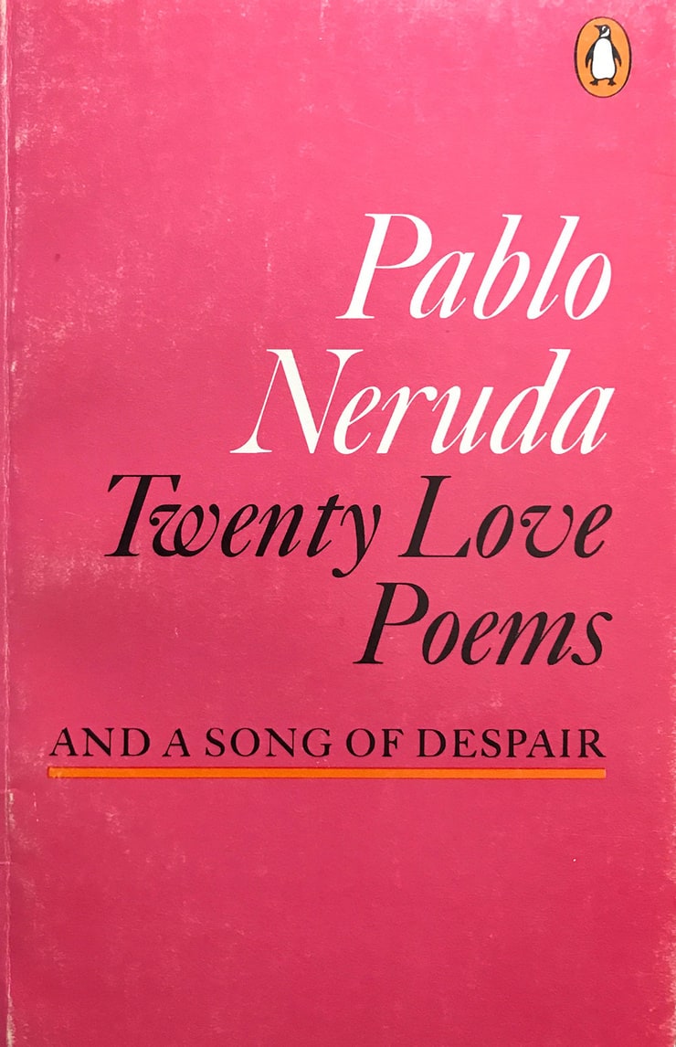 Twenty Love Poems And A Song Of Despair - Pablo Ne