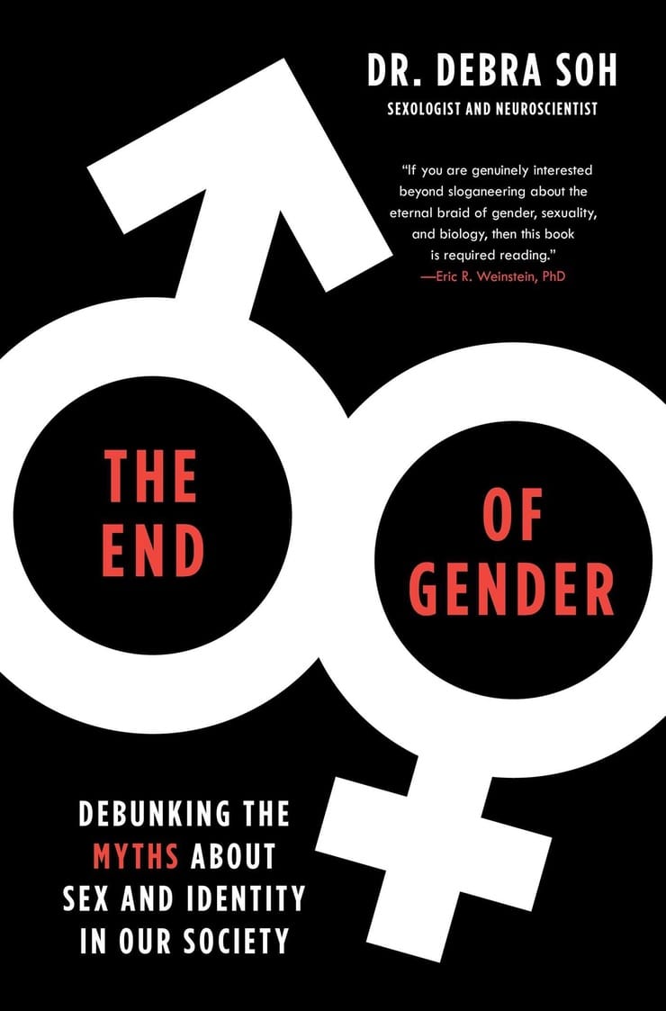 THE END OF GENDER — DEBUNKING THE MYTHS ABOUT SEX AND IDENTITY IN OUR SOCIETY