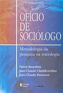 Ofício de sociólogo - Metodologia de pesquisa na sociologia