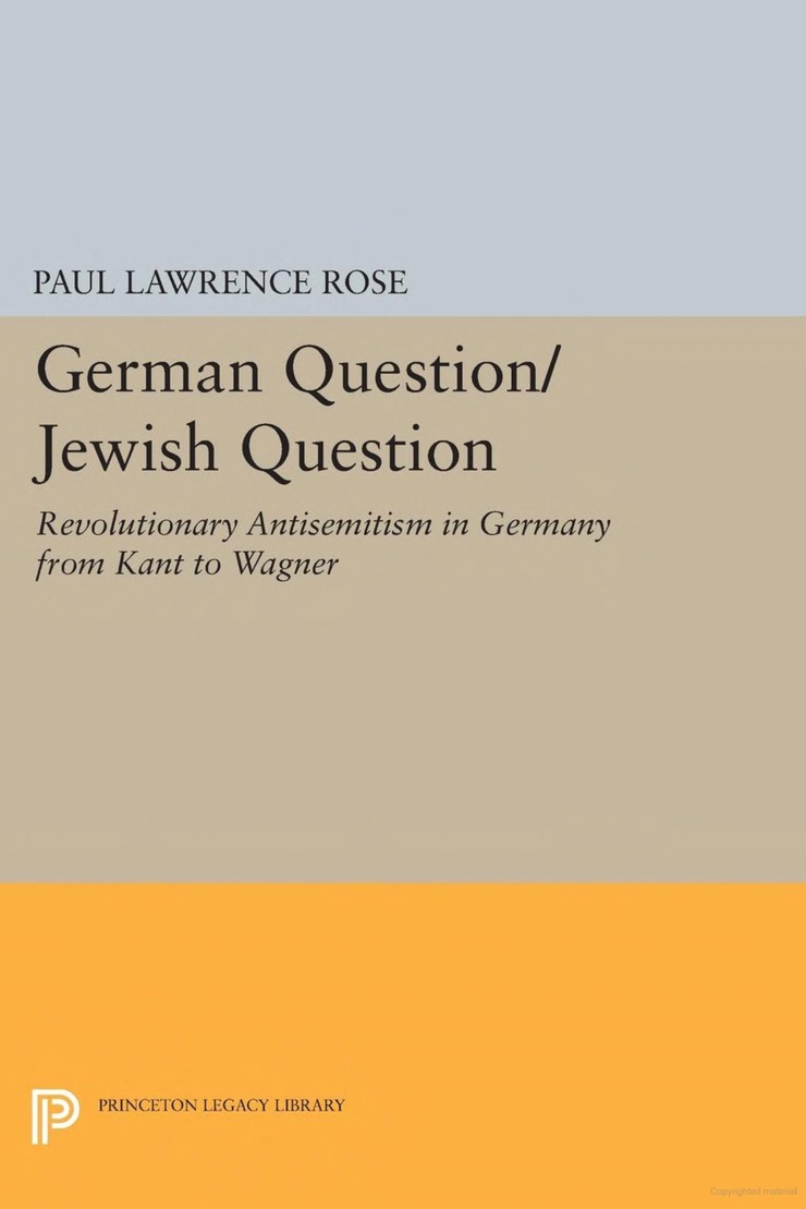 German Question/Jewish Question — Revolutionary Antisemitism in Germany from Kant to Wagner