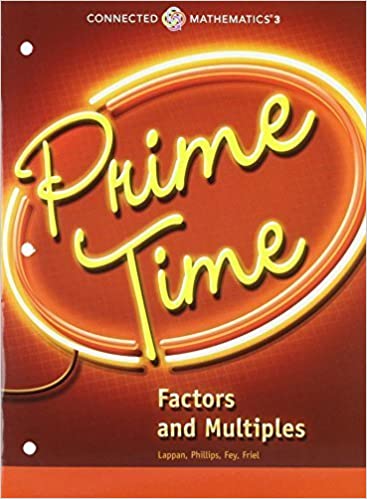 Connected Mathematics 3, Grade 6: Prime Time – Factors and Multiples