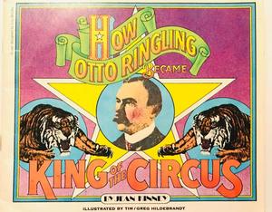 How Otto Ringling Became King of the Circus