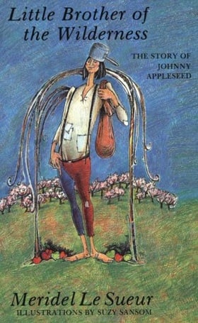 Little Brother of the Wilderness: The Story of Johnny Appleseed